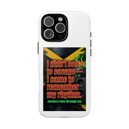 Jamaica Rhythm Phone Case — "I didn't come to escape, I came to remember my rhythm"