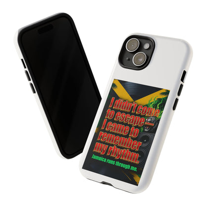 Jamaica Rhythm Phone Case — "I didn't come to escape, I came to remember my rhythm"