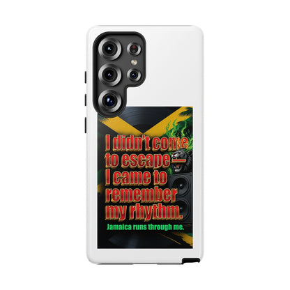 Jamaica Rhythm Phone Case — "I didn't come to escape, I came to remember my rhythm"