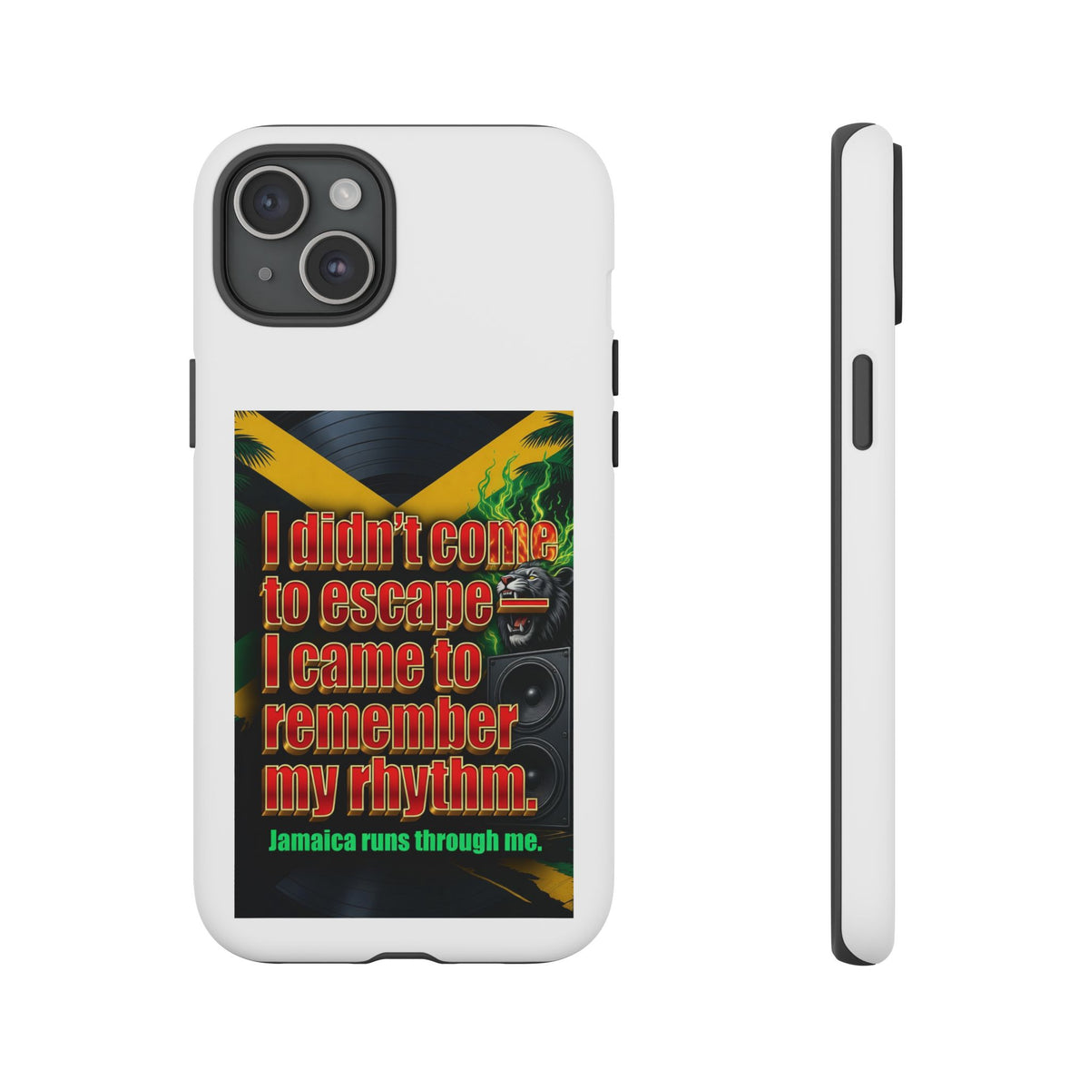 Jamaica Rhythm Phone Case — "I didn't come to escape, I came to remember my rhythm"