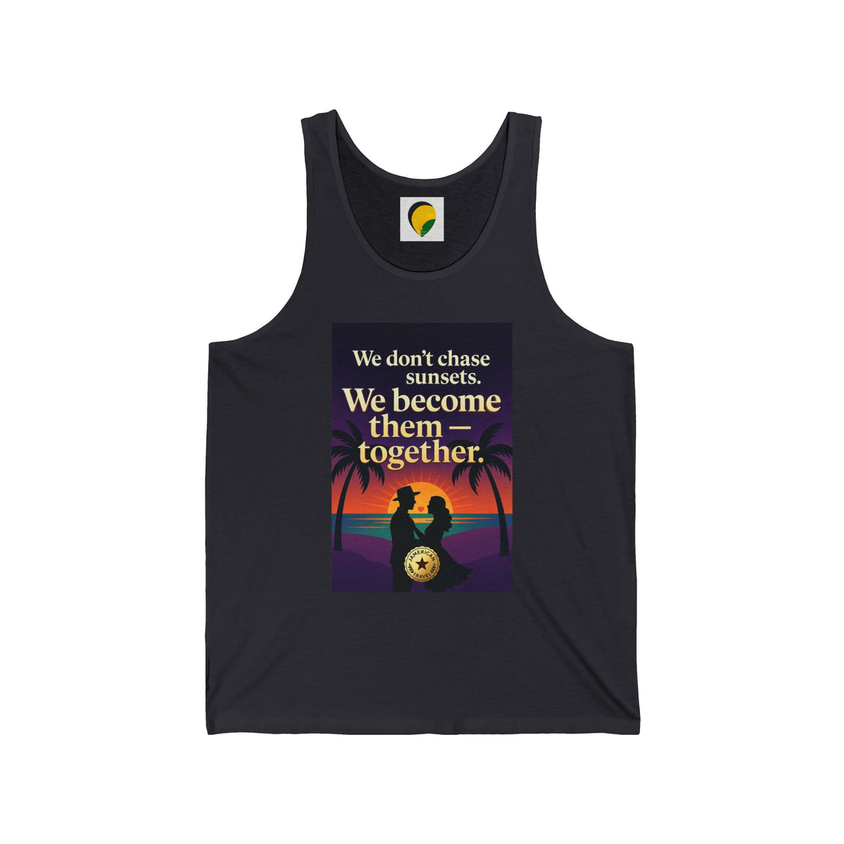 Sunset Couple Tank Top — "We don't chase sunsets. We become them — together." Beach Vacation Romantic Tank