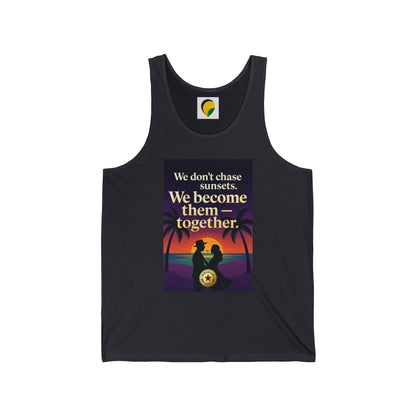 Sunset Couple Tank Top — "We don't chase sunsets. We become them — together." Beach Vacation Romantic Tank