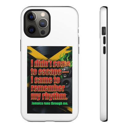 Jamaica Rhythm Phone Case — "I didn't come to escape, I came to remember my rhythm"