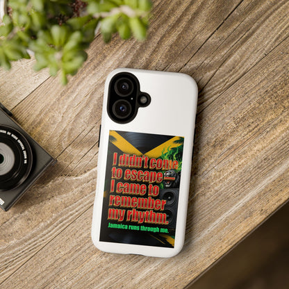 Jamaica Rhythm Phone Case — "I didn't come to escape, I came to remember my rhythm"