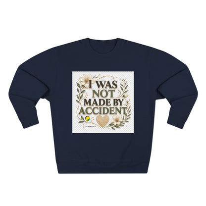 I Was Not Made By Accident Sweatshirt | Christian Scripture Names Crewneck