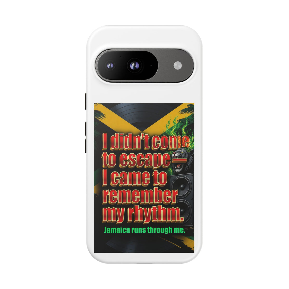 Jamaica Rhythm Phone Case — "I didn't come to escape, I came to remember my rhythm"
