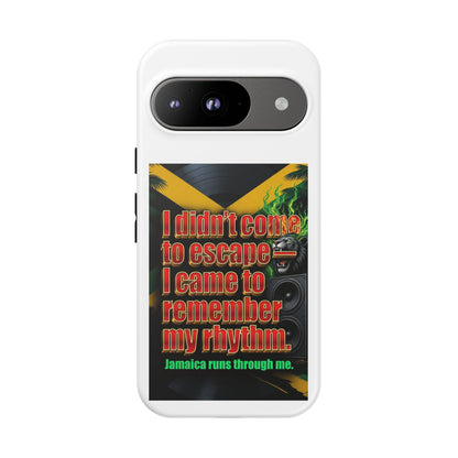 Jamaica Rhythm Phone Case — "I didn't come to escape, I came to remember my rhythm"
