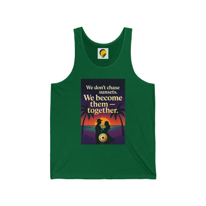 Sunset Couple Tank Top — "We don't chase sunsets. We become them — together." Beach Vacation Romantic Tank